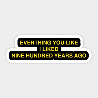 EVERYTHING YOU LIKE Sticker